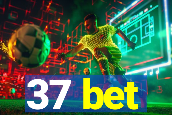 37 bet